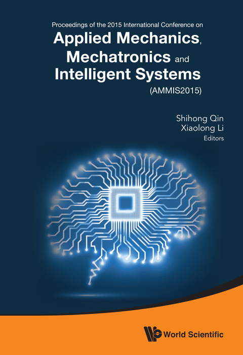 Cover image for book Applied Mechanics, Mechatronics and Intelligent Systems: Proceedings of the 2015 International Conference on Applied Mechanics, Mechatronics and Intelligent Systems (AMMIS2015)
