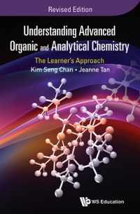 Titelbild: Understanding Advanced Organic And Analytical Chemistry: The Learner's Approach (Revised Edition) 9789814733984