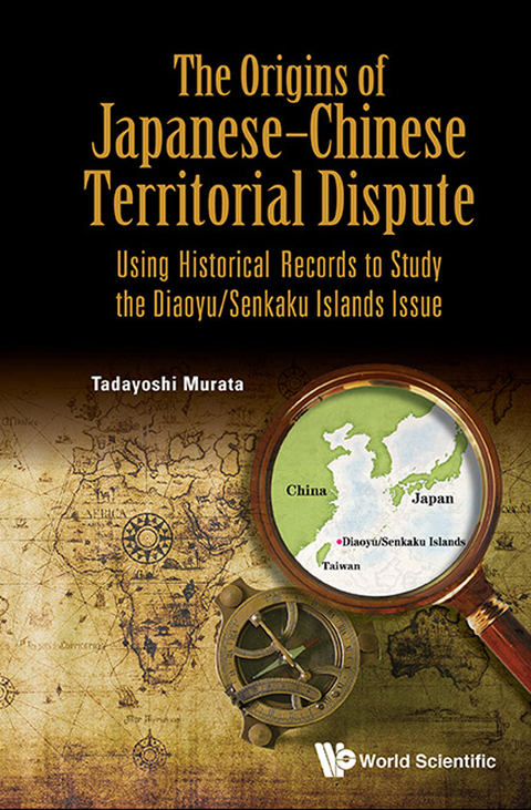 Cover image for book The Origins of Japanese–Chinese Territorial Dispute: Using Historical Records to Study the Diaoyu/Senkaku Islands Issue