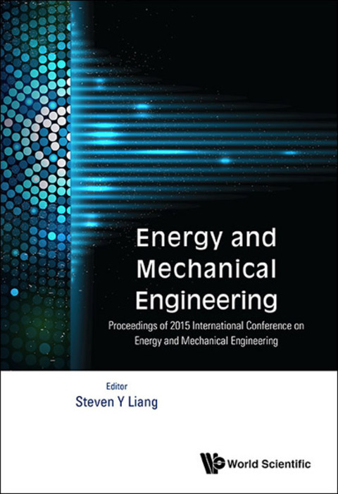 Cover image for book Energy and Mechanical Engineering: Proceedings of 2015 International Conference on Energy and Mechanical Engineering