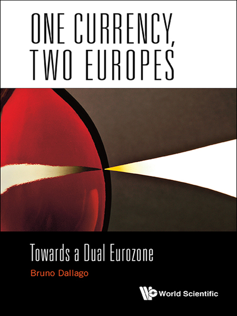 Cover image for book One Currency, Two Europes: Towards a Dual Eurozone