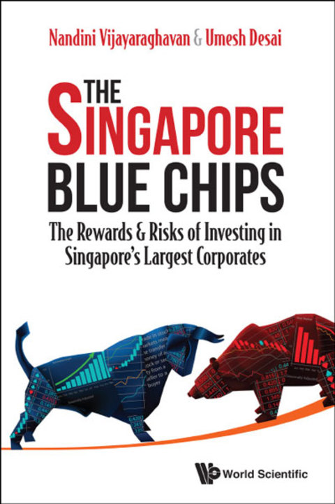 Cover image for book The Singapore Blue Chips: The Rewards & Risks of Investing in Singapore's Largest Corporates