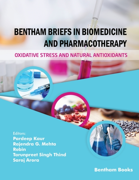 Cover image for book Bentham Briefs in Biomedicine and Pharmacotherapy Oxidative Stress and Natural Antioxidants
