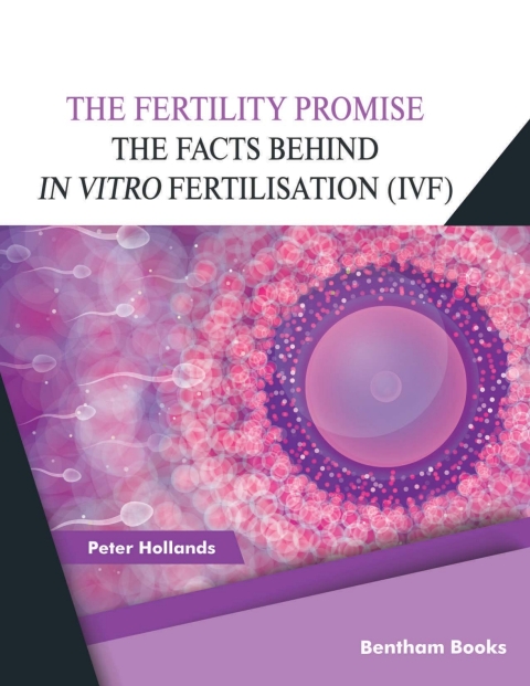 Cover image for book The Fertility Promise: The Facts Behind in vitro Fertilisation (IVF)