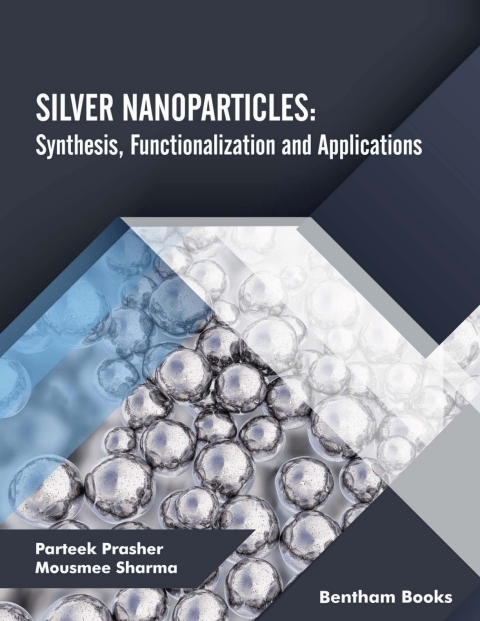 Cover image for book Silver Nanoparticles: Synthesis, Functionalization and Applications