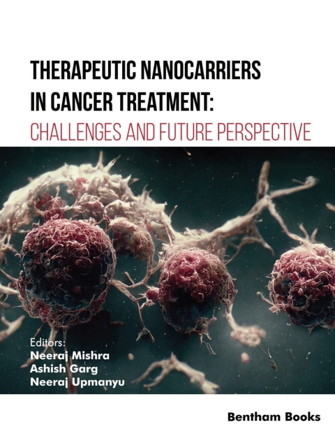 Cover image for book Therapeutic Nanocarriers in Cancer Treatment: Challenges and Future Perspective
