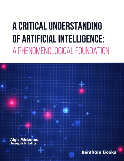 Cover image for book A Critical Understanding of Artificial Intelligence: A Phenomenological Foundation
