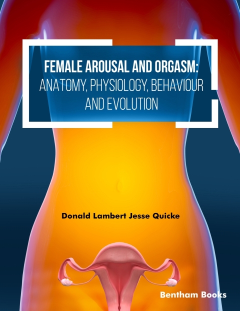 Cover image for book Female Arousal and Orgasm: Anatomy, Physiology, Behaviour and Evolution