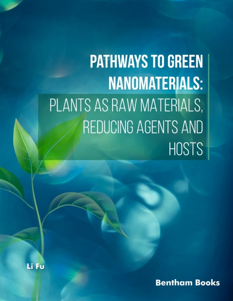 Cover image for book Pathways to Green Nanomaterials: Plants as Raw Materials, Reducing Agents and Hosts