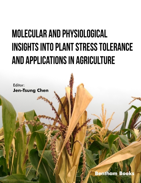 Cover image for book Molecular and Physiological Insights into Plant Stress Tolerance and Applications in Agriculture