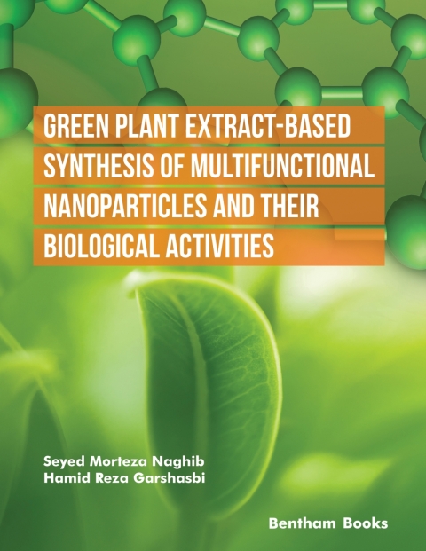 Cover image for book Green Plant Extract-Based Synthesis of Multifunctional Nanoparticles and their Biological Activities