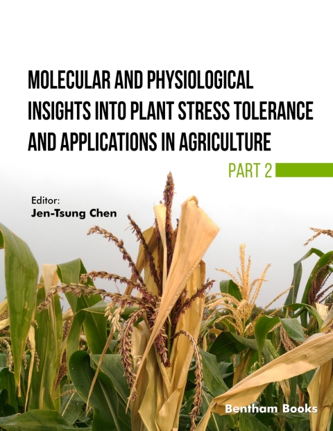 Cover image for book Molecular and Physiological Insights into Plant Stress Tolerance and Applications in Agriculture (Part 2)