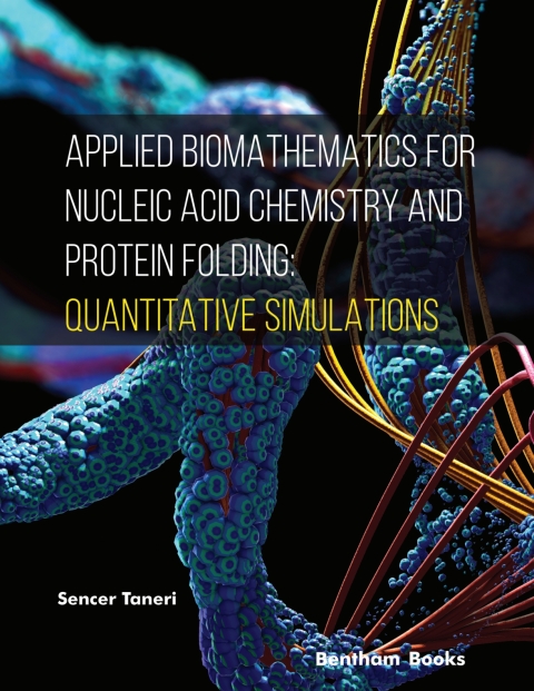 Cover image for book Applied Biomathematics For Nucleic Acid Chemistry and Protein Folding: Quantitative Simulations