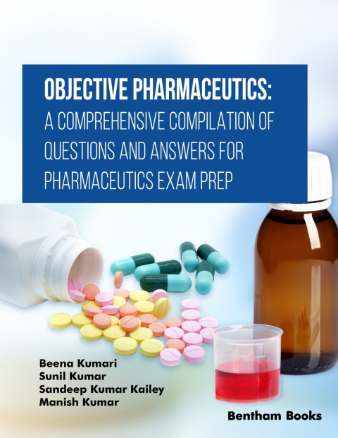 Cover image for book Objective Pharmaceutics: A Comprehensive Compilation of Questions and Answers for Pharmaceutics Exam Prep