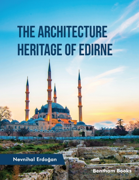Cover image for book The Architecture Heritage of Edirne