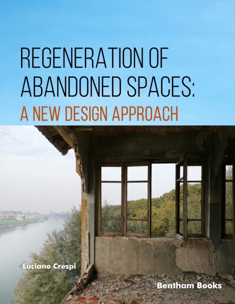 Cover image for book Regeneration of Abandoned Spaces: A New Design Approach
