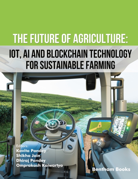 Cover image for book The Future of Agriculture: IoT, AI and Blockchain Technology