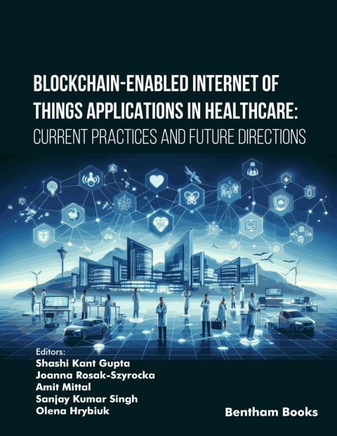 Cover image for book Blockchain-Enabled Internet of Things Applications in Healthcare: Current Practices and Future Directions