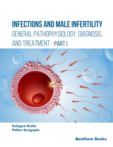 Cover image for book Infections and Male Infertility: General Pathophysiology, Diagnosis, and Treatment