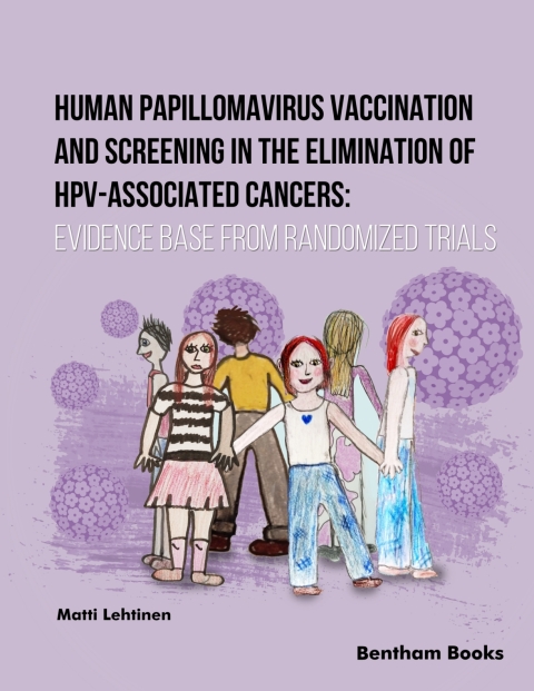 Cover image for book Human Papillomavirus Vaccination and Screening in the Elimination of HPV- Associated Cancers Evidence Base from Randomized Trials