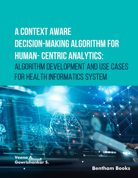 Cover image for book A Context Aware Decision-Making Algorithm for Human-Centric Analytics:
Algorithm Development and Use Cases for Health Informatics System