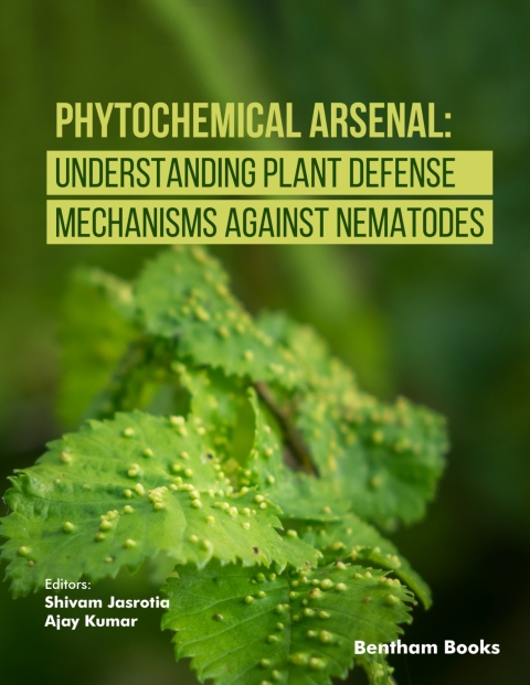Cover image for book Phytochemical Arsenal: Understanding Plant Defense Mechanisms Against Nematodes
