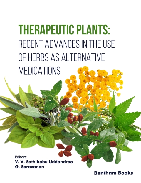 Cover image for book Therapeutic Plants: Recent Advances in the Use of Herbs as Alternative Medications