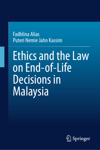 Ethics and the Law on End-of-Life Decisions in Malaysia