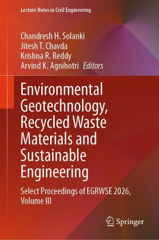 Environmental Geotechnology, Recycled Waste Materials and Sustainable Engineering