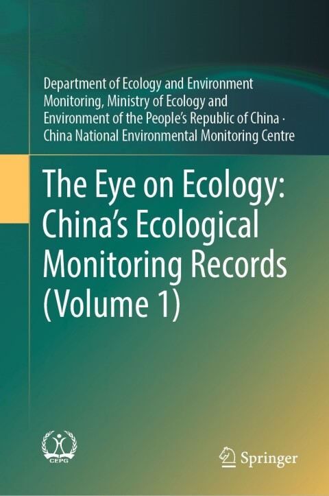 Cover image for book The Eye on Ecology: China’s Ecological Monitoring Records (Volume 1)