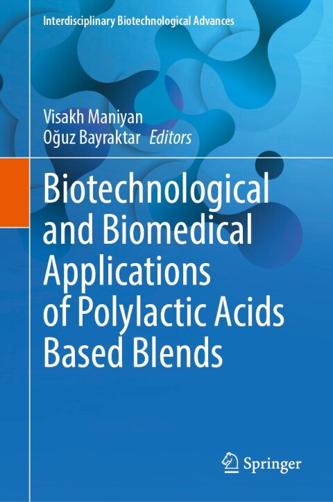 Cover image for book Biotechnological and Biomedical Applications of Polylactic Acids Based Blends