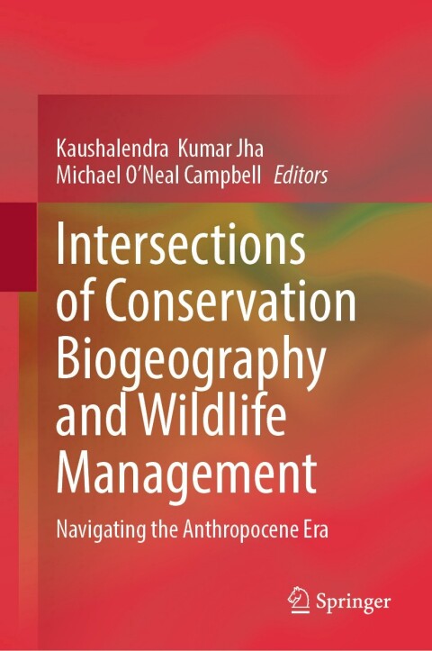 Cover image for book Intersections of Conservation Biogeography and Wildlife Management