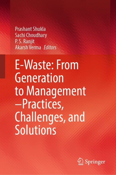 Cover image for book E-Waste: From Generation to Management–Practices, Challenges, and Solutions