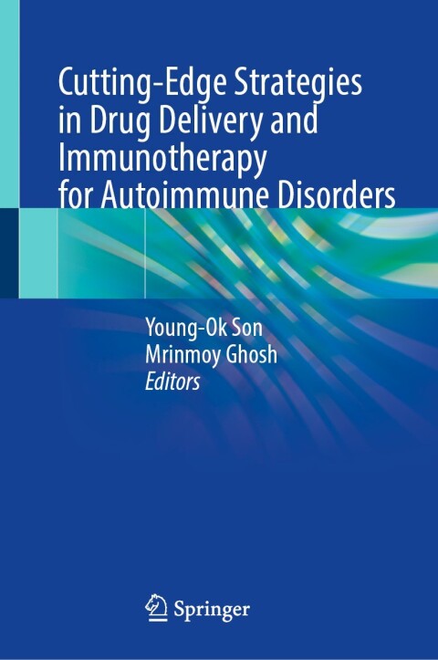 Cover image for book Cutting-Edge Strategies in Drug Delivery and Immunotherapy for Autoimmune Disorders