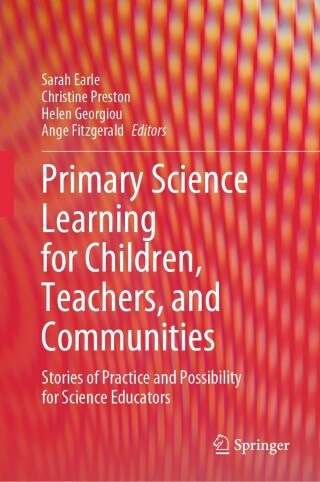 Primary Science Learning for Children, Teachers, and Communities
