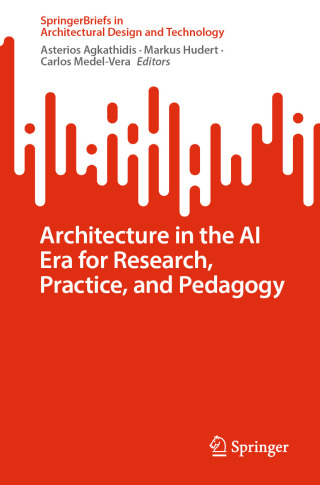 Architecture in the AI Era for Research, Practice, and Pedagogy