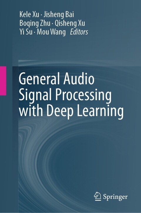 Cover image for book General Audio Signal Processing with Deep Learning