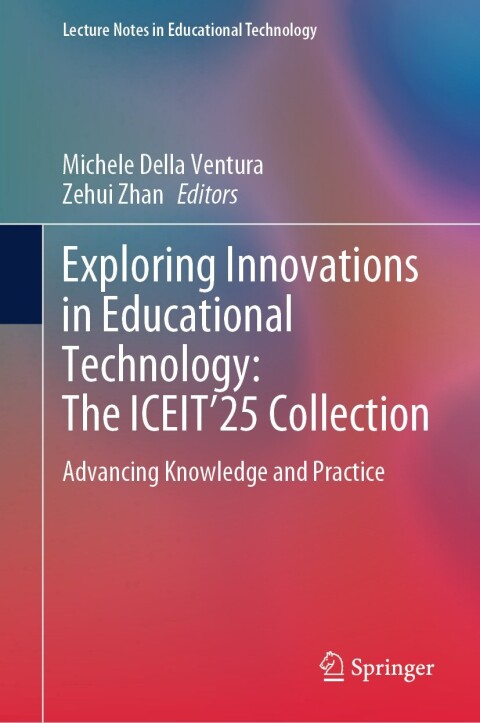 Cover image for book Exploring Innovations in Educational Technology: The ICEIT’25 Collection