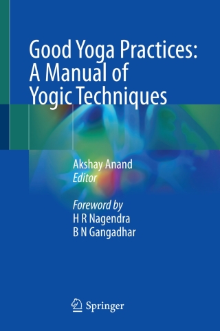 Good Yoga Practices: A Manual of Yogic Techniques