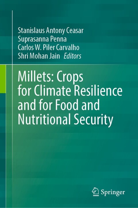 Cover image for book Millets: Crops for Climate Resilience and for Food and Nutritional Security