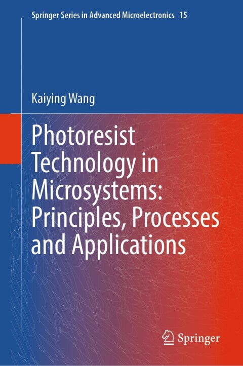 Cover image for book Photoresist Technology in Microsystems: Principles, Processes and Applications