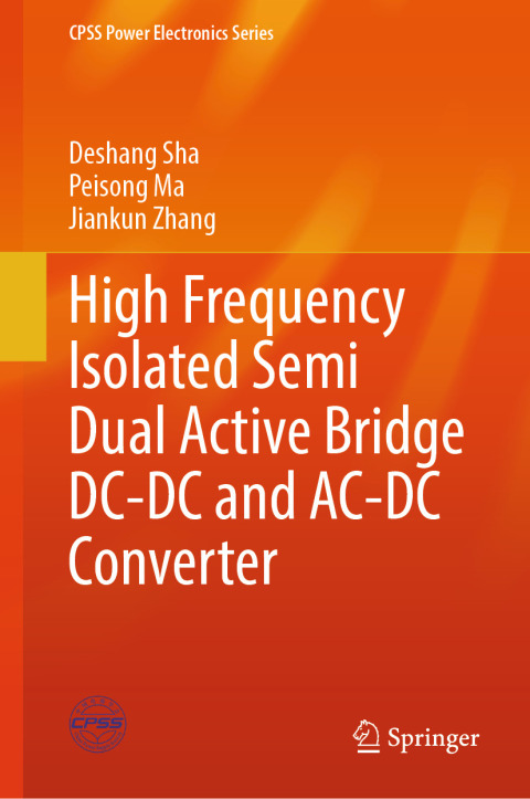 Cover image for book High Frequency Isolated Semi Dual Active Bridge DC-DC and AC-DC Converter