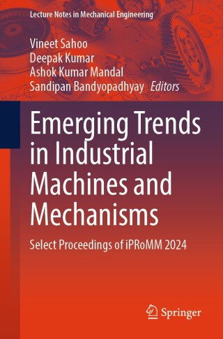 Emerging Trends in Industrial Machines and Mechanisms