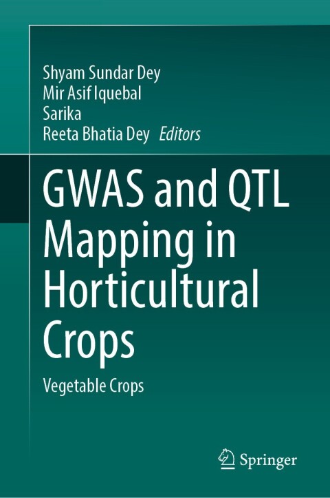 Cover image for book GWAS and QTL Mapping in Horticultural Crops