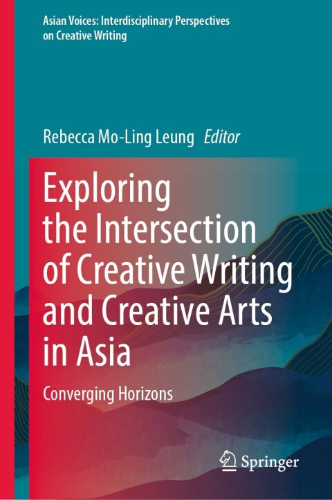 Cover image for book Exploring the Intersection of Creative Writing and Creative Arts in Asia