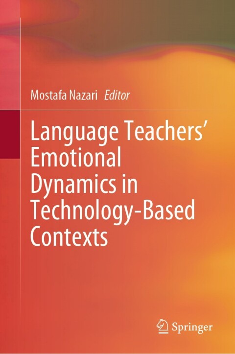 Cover image for book Language Teachers’ Emotional Dynamics in Technology-Based Contexts