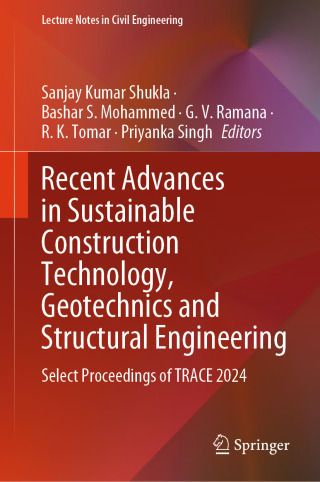 Recent Advances in Sustainable Construction Technology, Geotechnics and Structural Engineering