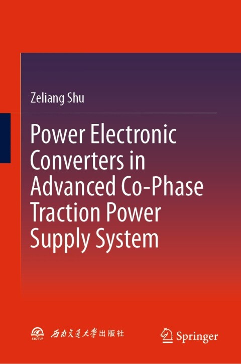 Cover image for book Power Electronic Converters in Advanced Co-Phase Traction Power Supply System