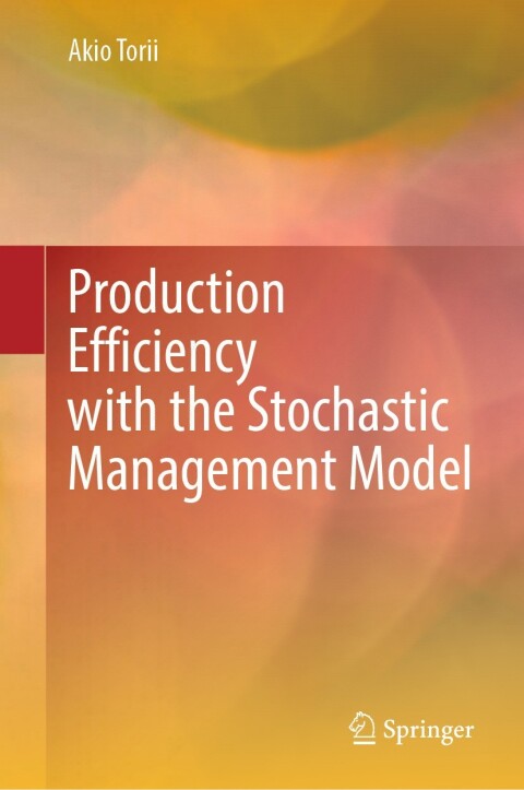 Cover image for book Production Efficiency with the Stochastic Management Model