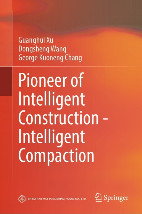 Cover image for book Pioneer of Intelligent Construction - Intelligent Compaction